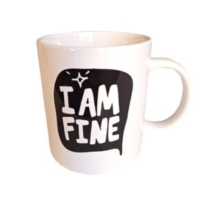 I AM FINE White Coffee Mugs 16oz